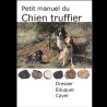 livre "petit manuel du chien truffier"